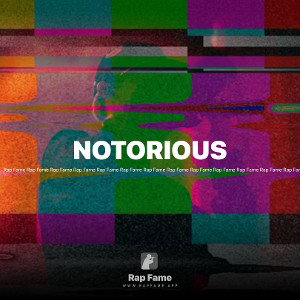 NOTORIOUS 