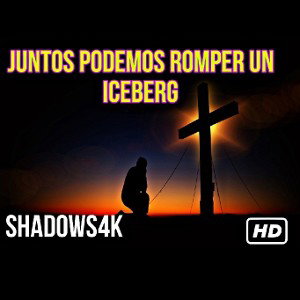 Juntos podemos romper un iceberg - Shadows4kNew
