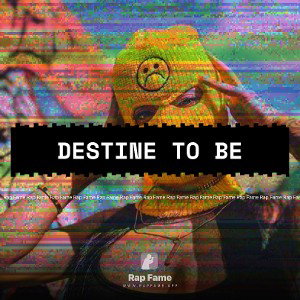 Destine to Be