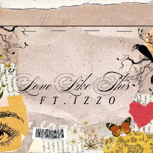 Lowlyph ft Izzo-Love Like This 