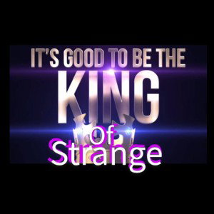king of strange