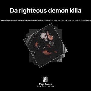 Da righteous demon killa