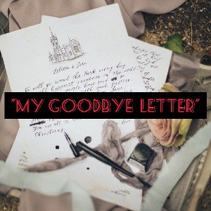 My Goodbye Letter