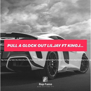 pull a glock out liljay ft Kingjulius 