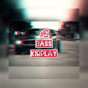 #2 BASS KIRPLAY
