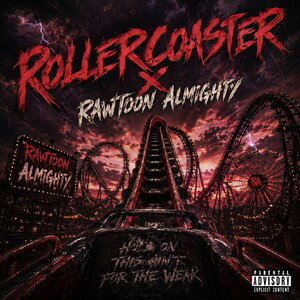 Rollercoaster x Rawtoon Almighty 