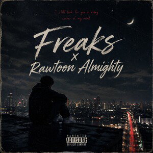 Freaks x Rawtoon Almighty 