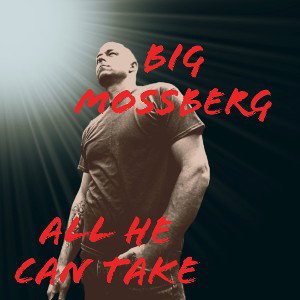 Big Mossberg - All he can take