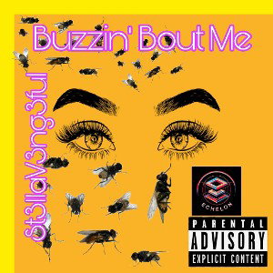 Buzzin' Bout Me(Remastered)- St3llaV3ng3ful 