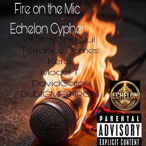 Fire On The Mic  Echelon Cypher 