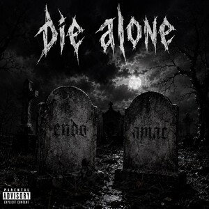 Die Alone Feat: Amac