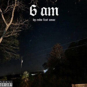 6 AM Feat:Amac