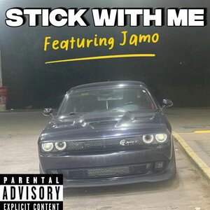 stick with me Feat:Jamo