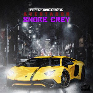 SMOKE CREY - AVENTADOR (prod. LockDieselBeats)