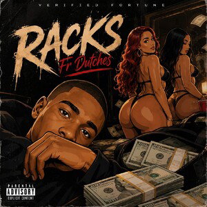 RACKS Ft. Dutches