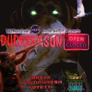 YoYetti - Duck Season pt3 - 1085va ft PoloPhresh an YoYetti
