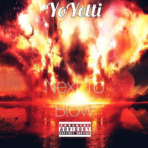 Next To Blow - YoYetti