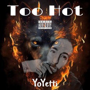 Too Hot - YoYetti
