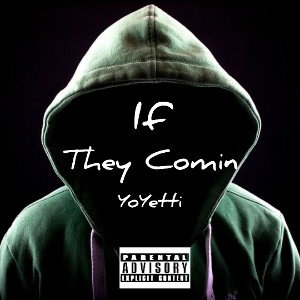 If They Comin