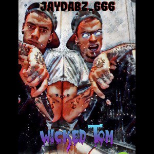 JayDabz_666 - Wicked Tom (prod. Daniel Tahoe Beats)