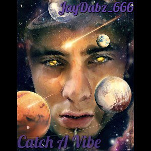 JayDabz_666 - Catch A Vibe (prod. FatBoyonDaTrack)