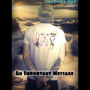 JayDabz_666 - An Important Message (prod. Daniel Tahoe Beats)