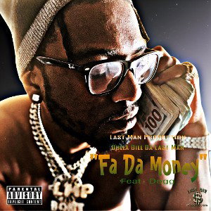 Fa Da Money Ft Dogg (Prod. By Gringo Math)