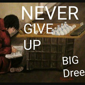 Never give up 