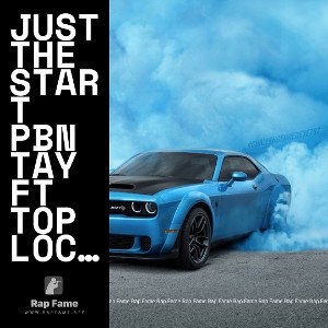 Just the start PBN TAY Ft Top loc Kd