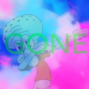 GONE