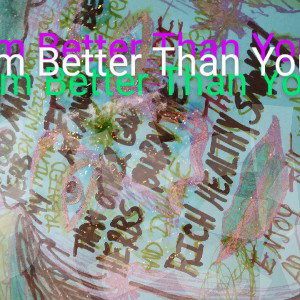 I'm Better Than You