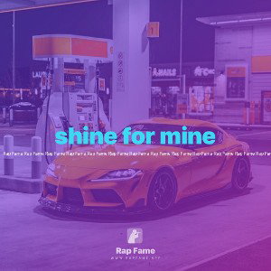 shine for mine 