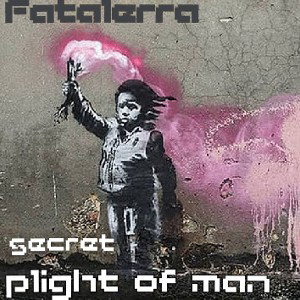 Secret plight of man
