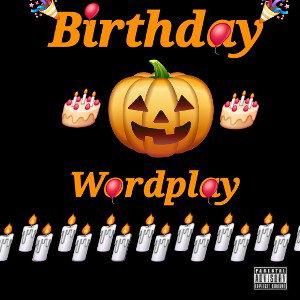 Birthday 🎂 Wordplay 🎃
