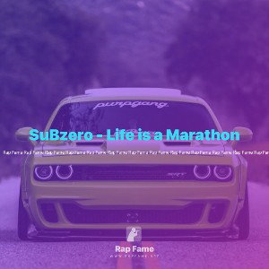 SuBzero - Life is a Marathon 