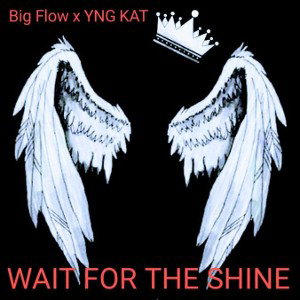 YNG KAT .FT BIG FLOW