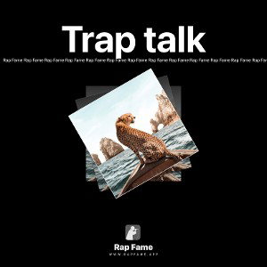 Trap talk