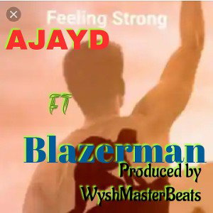 AJAY D - BlazerMan - Strong 