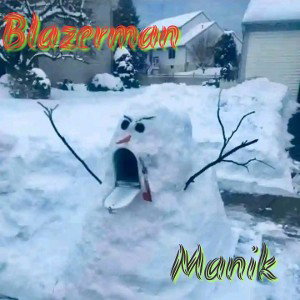 Blazerman - Manik - Understand 