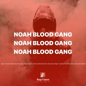 Noah blood gang 