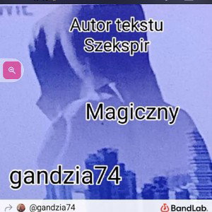 Co by świat o nas nie mówił gandzia74 Magiczny Autor  tekst Szekspir 