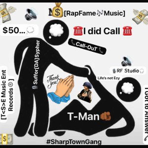 ☎️Call-OuT [but] Life’s Not Easy📞 FT [T-Man]