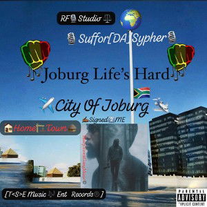 Jozi [ Joburg Life’s Hard ]