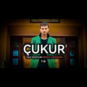 Çukur Müzikleri | Yaz Dostum (Rock Version)