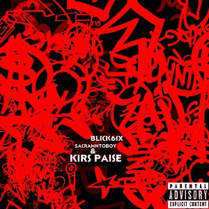 BLICK6IX, $acramentoboy & KIRS PAISE - Retribution