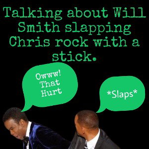 $acramentoboy, KIRS PAISE - Talking about Will Smith slapping Chris Rock with a stick.