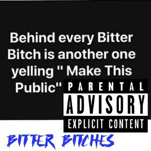 BITTER BITCHES