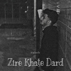 Zire Khate Dard