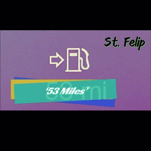 St. Felip - ‘53 Miles’ freestyle (prod by Shredded)