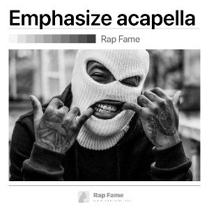 Emphasize acapella 